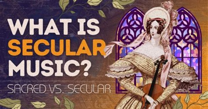 Defining Secular Music: Understanding Its Place in Society